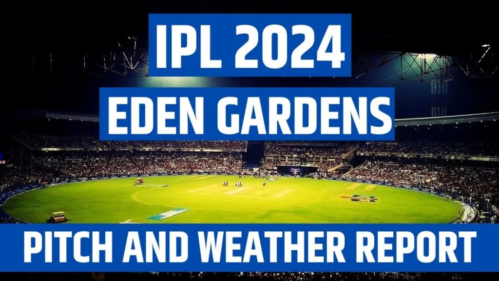KKR vs SRH Pitch Report, IPL 2024: ઇડન ગાર્ડન્સમાં બેટ્સમેનોનો રહેશે દબદબો, જાણો કોલકાતાનું હવામાન કેવું રહેશે KKR vs SRH Pitch Report, IPL 2024: ઇડન ગાર્ડન્સમાં બેટ્સમેનોનો રહેશે દબદબો, જાણો કોલકાતાનું હવામાન કેવું રહેશે