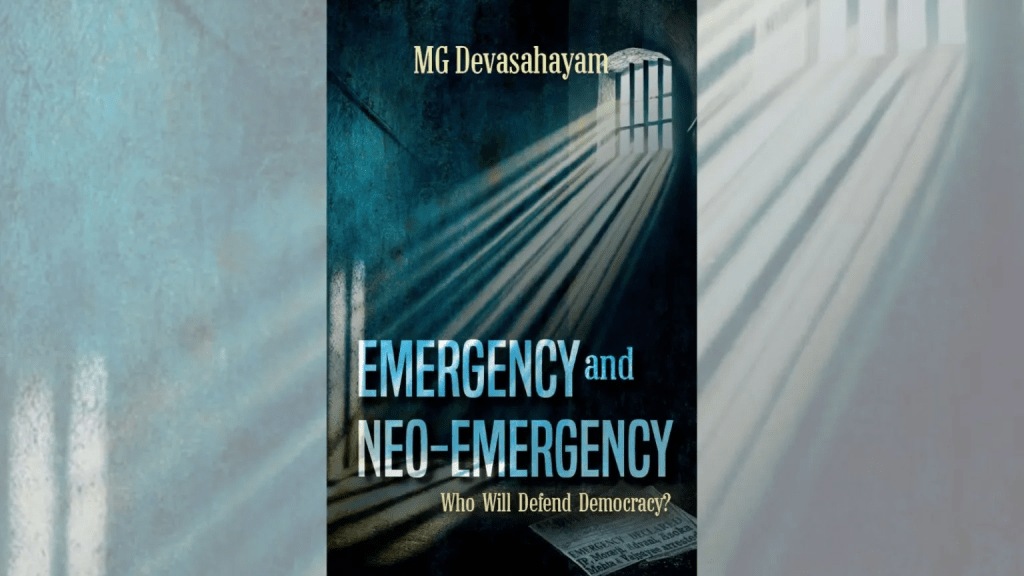 Emergency and Neo-Emergency: Who Will Defend Democracy? by MG Devasahayam | Books on India Emergency