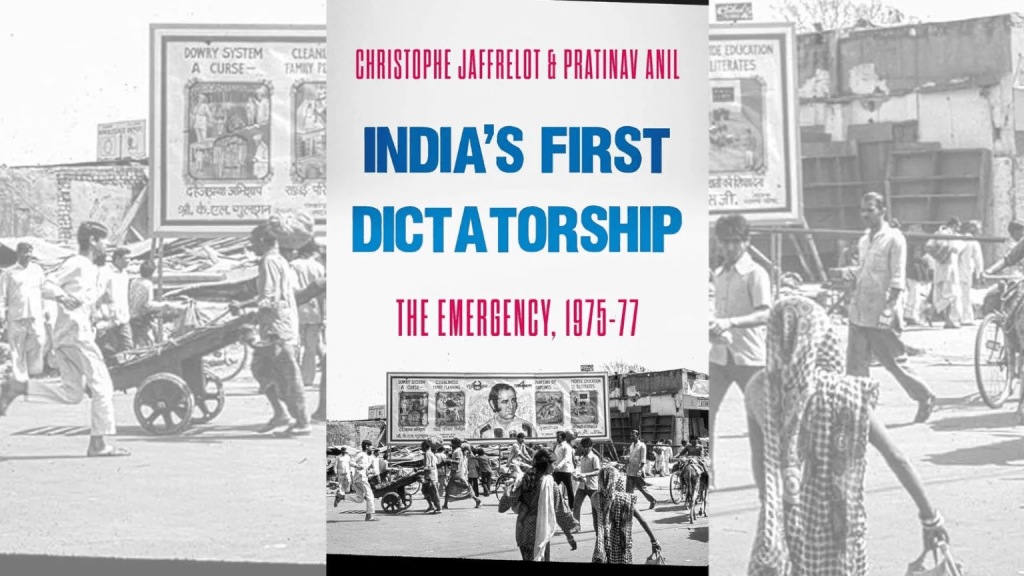 India’s First Dictatorship: The Emergency, 1975–1977 by Christophe Jaffrelot & Anil Pratinav | Books on Emergency