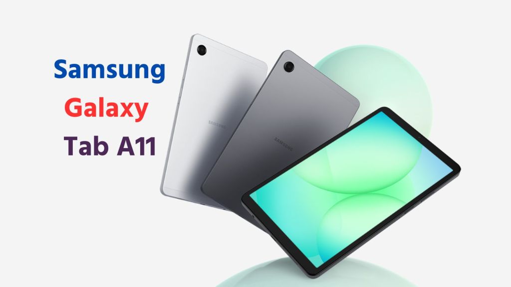 Samsung Galaxy Tab A11: સેમસંગે લોન્ચ કર્યું નવું ટેબ્લેટ, 5100mAh બેટરી અને 8.7 ઇંચની મોટી ડિસ્પ્લે