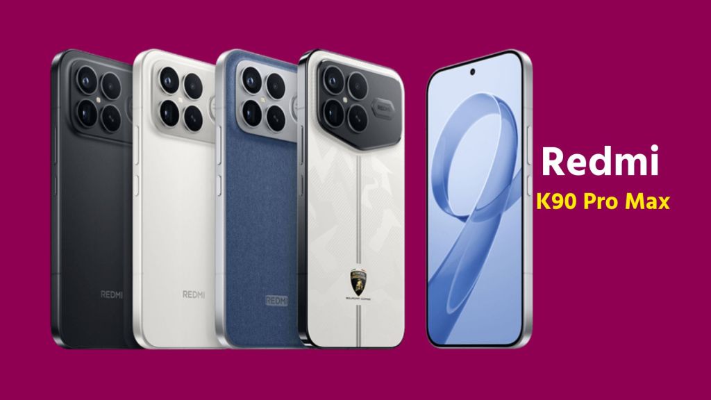 Redmi k90 Pro Max અને રેડમી કે90 સ્માર્ટફોન લોન્ચ, 7560mAh બેટરી અને મોટી ડિસ્પ્લે