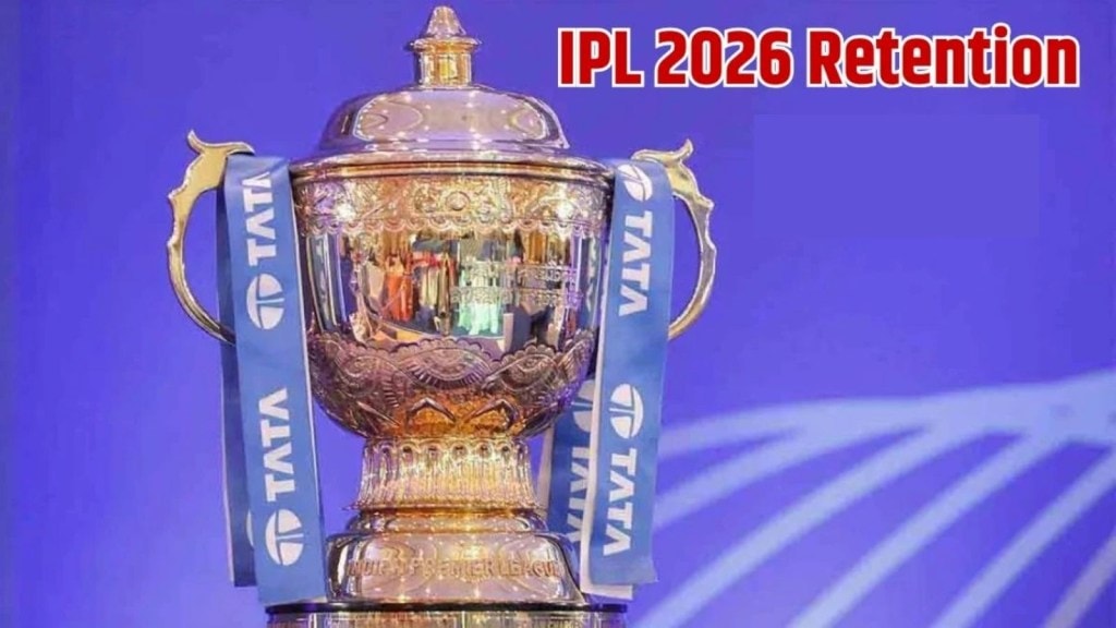 આઈપીએલ 2026 : દરેક ટીમોના રિટેન અને રિલીઝ ખેલાડીઓની યાદી, એક જ ક્લિકમાં બધી જ માહિતી આઈપીએલ 2026 : દરેક ટીમોના રિટેન અને રિલીઝ ખેલાડીઓની યાદી, એક જ ક્લિકમાં બધી જ માહિતી